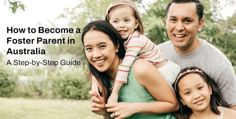 How to Become a Foster Parent in Australia: A Step-by-Step Guide